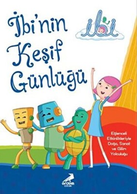 İbi'Nin Keşif Günlüğü - Erdem Çocuk
