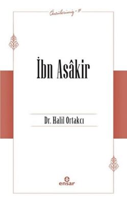 İbn Asakir (Öncülerimiz-17) - 1