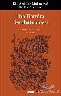 İbn Battuta Seyahatnamesi - Yapı Kredi Yayınları