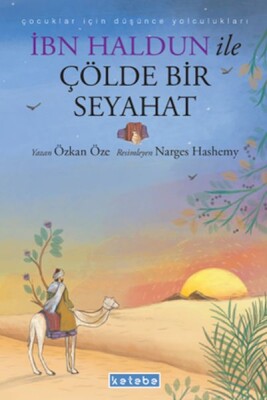 İbn Haldun ile Çölde Bir Seyahat - Ketebe Yayınları