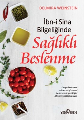 İbn-i Sina Bilgeliğinde Sağlıklı Beslenme - Yediveren Yayınları