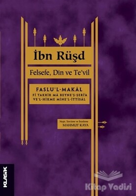 İbn Rüşd - Felsefe Din ve Te'vil - Klasik Yayınları
