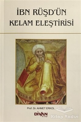 İbn Rüşd'ün Kelam Eleştirisi - Divan Kitap