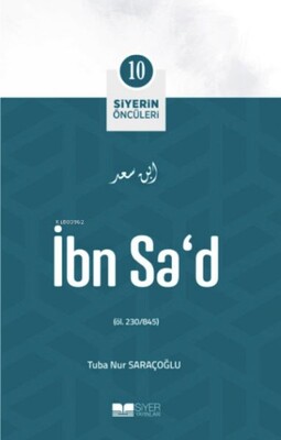 İbn Sa'd - Siyerin Öncüleri 10 - Siyer Yayınları