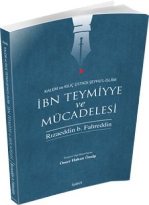 İbn Teymiyye ve Mücadelesi - İşaret Yayınları