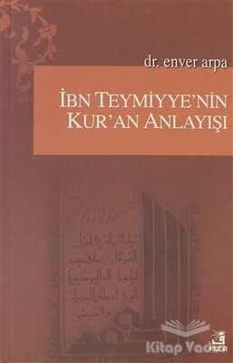 İbn Teymiyye’nin Kur’an Anlayışı - Fecr Yayınları