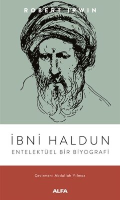 İbni Haldun - Entelektüel Bir Biyografi - Alfa Yayınları