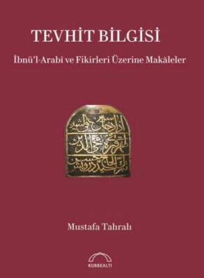 İbnü’l-Arabî ve Fikirleri Üzerine Makaleler - Kubbealtı Neşriyatı Yayıncılık