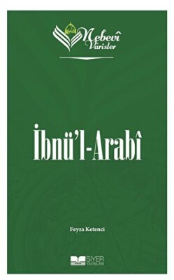 İbnü'l-Arabi - Nebevi Varisler 56 - Siyer Yayınları