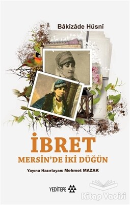 İbret - Mersin'de İki Düğün - Yeditepe Yayınevi