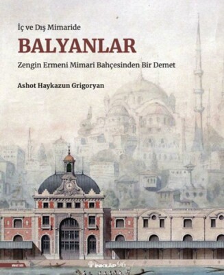 İç ve Dış Mimaride Balyanlar - İnkılap Kitabevi