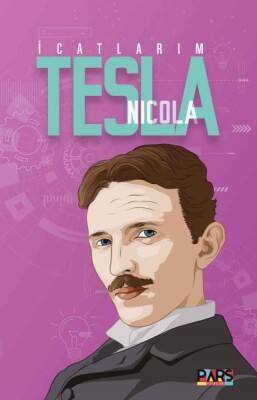 İcatlarım Nikola Tesla - Pars Yayınları