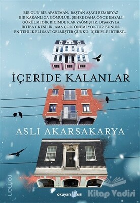 İçeride Kalanlar - Okuyan Us Yayınları