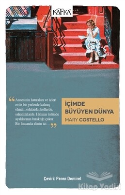 İçimde Büyüyen Dünya - Kafka Yayınevi