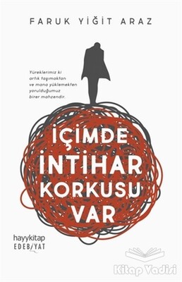 İçimde İntihar Korkusu Var - Hayy Kitap