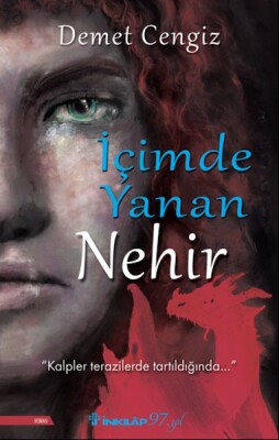 İçimde Yanan Nehir - İnkılap Kitabevi