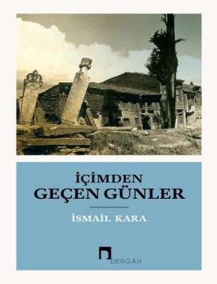 İçimden Geçen Günler - Dergah Yayınları