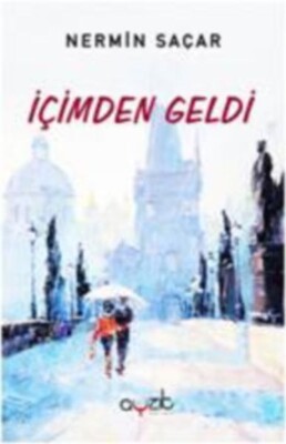 İçimden Geldi - Ayzıt Yayınevi