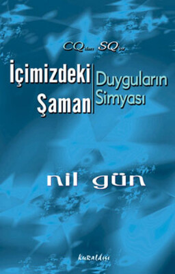 İçimizdeki Şaman Duyguların Simyası - Kuraldışı Yayınları