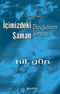 İçimizdeki Şaman Duyguların Simyası - 1