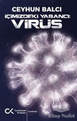 İçimizdeki Yabancı: Virüs - 1