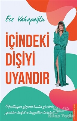 İçindeki Dişiyi Uyandır - Destek Yayınları