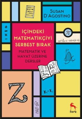 İçindeki Matematikçiyi Serbest Bırak - Nora Kitap