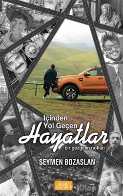 İçinden Yol Geçen Hayatlar - Libros Yayıncılık