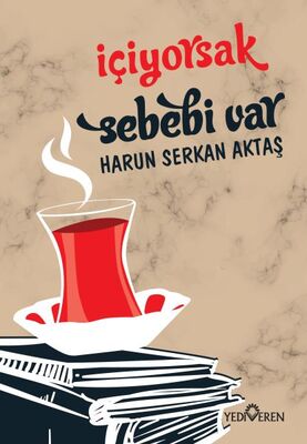 İçiyorsak Sebebi Var - 1