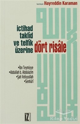 İçtihad, Taklid ve Telfik Üzerine Dört Risale - İz Yayıncılık