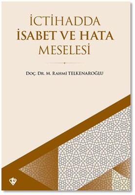İctihadda İsabet ve Hata Meselesi - Türkiye Diyanet Vakfı Yayınları