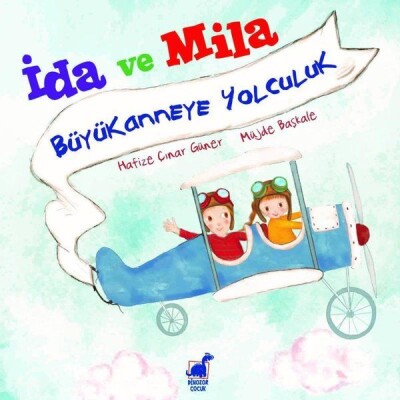 İda ve Mila - Büyükanneye Yolculuk - Dinozor Çocuk