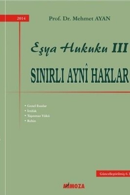 Eşya Hukuku - III (Sınırlı Ayni Haklar) - Mimoza Yayınları