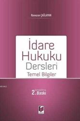 İdare Hukuku Dersleri Temel Bilgiler - Adalet Yayınevi