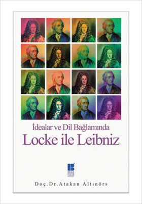 İdealar ve Dil Bağlamında Locke ile Leibniz - Bilge Kültür Sanat