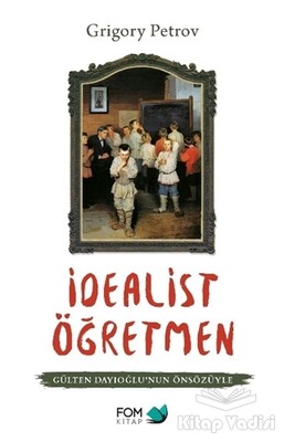 İdealist Öğretmen - FOM Kitap