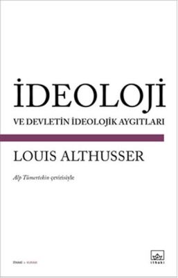 İdeoloji ve Devletin İdeolojik Aygıtları - 1