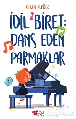 İdil Biret: Dans Eden Parmaklar - Can Çocuk Yayınları