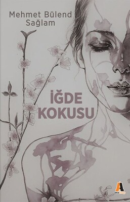 İğde Kokusu - Akis Kitap