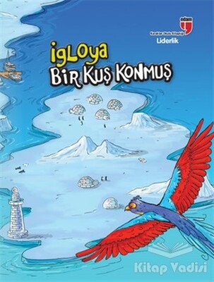 İgloya Bir Kuş Konmuş - Liderlik - Edam Yayınları