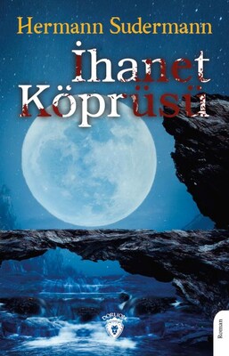 İhanet Köprüsü - Dorlion Yayınları