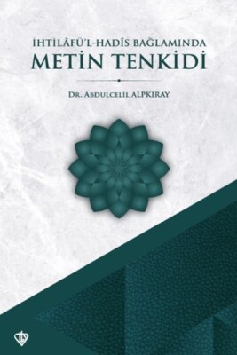 İhtilafül Hadis Bağlamında Metin Tenkidi - Türkiye Diyanet Vakfı Yayınları