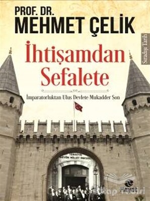 İhtişamdan Sefalete - Hayat Yayınları