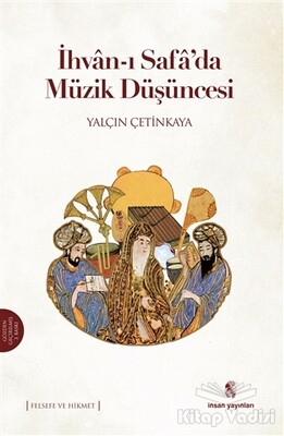 İhvan-ı Safada Müzik Düşüncesi - İnsan Yayınları