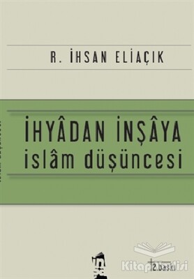 İhyadan İnşaya İslam Düşüncesi - İnşa Yayınları