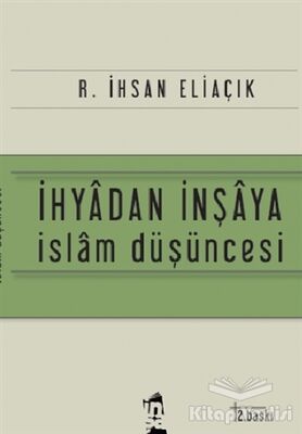 İhyadan İnşaya İslam Düşüncesi - 1