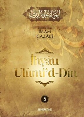 İhyau Ulumiddin 5. Cilt - Semerkand Yayınları