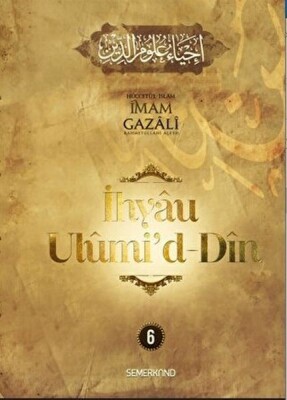 İhyau Ulumiddin 6. Cilt - Semerkand Yayınları