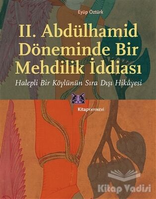 II. Abdülhamid Döneminde Bir Mehdilik İddiası - 1