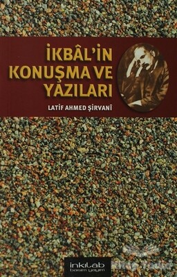 İkbal’in Konuşma ve Yazıları - İnkılab Yayınları